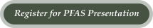 Register for PFAS Presentation