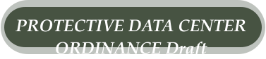 PROTECTIVE DATA CENTER  ORDINANCE Draft