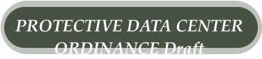 PROTECTIVE DATA CENTER  ORDINANCE Draft